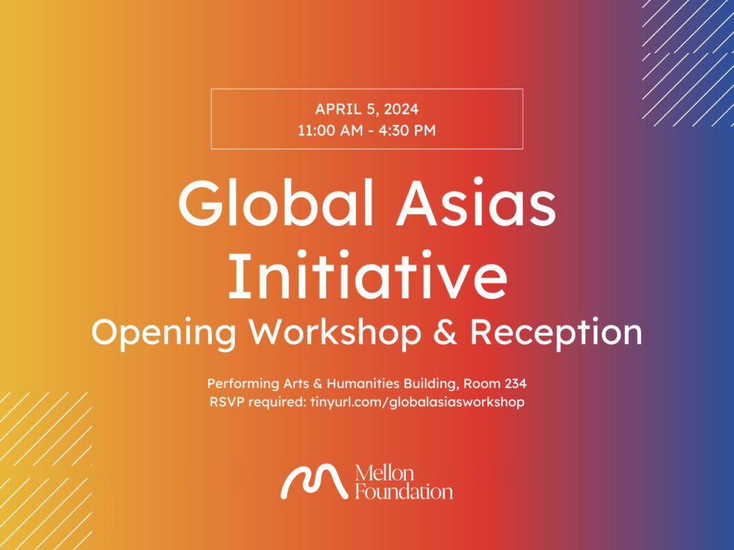 Global Asias Initiative Spring Opening Workshop